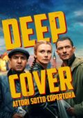 img Deep Cover – Attori sotto copertura [HD] (2025) Streaming + Download