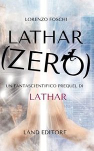 Lorenzo Foschi – Lathar. Prequel. Zero (2025) Lorenzo Foschi – Lathar. Prequel. Zero (2025)