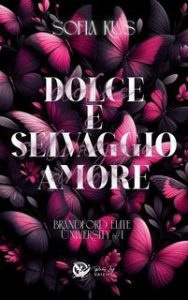 Sofia Kus – Brandford Elite University Vol. 1. Dolce e selvaggio amore (2025)