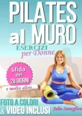 Julia Sunnyflow - Pilates al Muro. Esercizi per donne (2024)