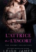 Leigh James - The Escort Series Vol. 3. L’Attrice e l’Escort (2025)