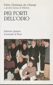 Christian de Chergé – Più forti dell’odio (2010)