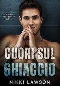 Nikki Lawson - Amore e Hockey Vol. 1. Cuori sul Ghiaccio (2025)