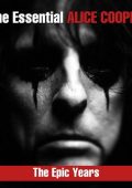 Alice Cooper - The Essential Alice Cooper - The Epic Years (2018) FLAC
