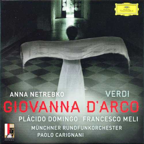 Giuseppe Verdi – Giovanna d`Arco (Meli,Domingo,Netrebko,Dunz,Tagliavini;Philharmonia Chor Wien/Walter Zeh,Munchner Rundfunkorchester/Paolo Carignani) (2014) FLAC