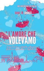 Dany Binacci – L’amore che volevamo (2025)