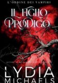 Lydia Michaels - L'Ordine dei Vampiri Vol. 3. Il Figlio Prodigo (2025)