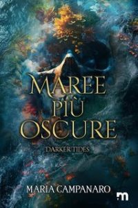 Maria Campanaro – Maree più oscure (2025) Maria Campanaro – Maree più oscure (2025)