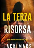 Jack Mars - La Terza Risorsa. Lara King Vol. 3 (2025)