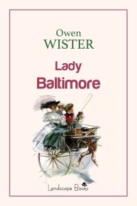 Owen Wister – Lady Baltimore (2025)