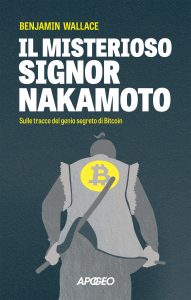Benjamin Wallace – Il misterioso Signor Nakamoto (2025)