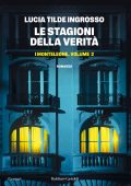 Lucia Tilde Ingrosso - I Monteleone vol 2. Le stagioni della verità (2025)