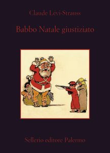Claude Lévi-Strauss – Babbo Natale giustiziato (2024)