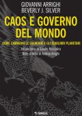Giovanni Arrighi, Beverly J. Silver - Caos e Governo del Mondo (2024)