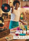 VA - JAZZ IN THE BACKGROUND (For All Moments Of The Day) (2025) MP3/FLAC