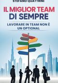 Stefano Quattrini - Il miglior team di sempre. Lavorare in team non è un optional (2025)