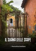 Pavlushina Svetlana - Il suono delle scope (2025)