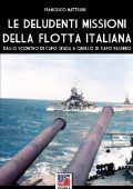 Francesco Mattesini - Le deludenti missioni della flotta italiana (2025)