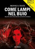 Monica Testi - Come lampi nel buio (2025)