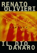 Renato Olivieri - Il Dio Danaro (1983)