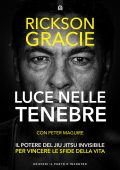 Rickson Gracie, Peter Maguire - Luce nelle tenebre (2025)