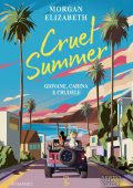 Morgan Elizabeth - Cruel summer. Giovane, carina e crudele (2025)