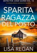 Lisa Regan - Detective Josie Quinn Vol. 15. Sparita ragazza del posto (2025)