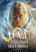 Alessio Manneschi - Aethernia. Luna e il Risveglio della Strega (2025)