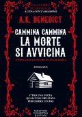 A.K. Benedict - Cammina cammina la morte si avvicina (2025)