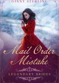 Ginny Sterling - Spose Leggendarie Vol. 1. Mail Order Mistake (2025)