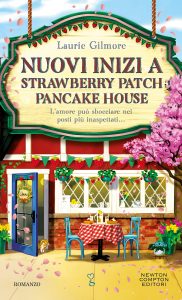 Laurie Gilmore – Nuovi inizi a Strawberry Patch Pancake House (2025)