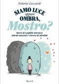 Roberta Guzzardi - Siamo luce oppure Ombra, mostro? (2025)