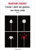 Maryam Cherif - Finché i denti del giudizio non fanno male (2025)