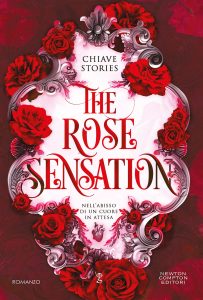 Chiave Stories – The Rose Sensation. Nell’abisso di un cuore in attesa (2025)