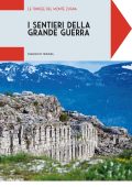 Francesco Frizzera - I sentieri della grande guerra. Le trincee del Monte Zugna (2025)