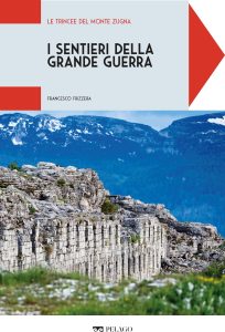 Francesco Frizzera – I sentieri della grande guerra. Le trincee del Monte Zugna (2025)