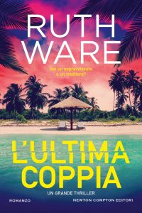 Ruth Ware – L’ultima coppia (2025)
