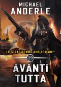 Michael Anderle - Lo Stratagemma Kurtheriano Vol. 19. Avanti tutta (2025)