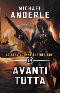 Michael Anderle – Lo Stratagemma Kurtheriano Vol. 19. Avanti tutta (2025)