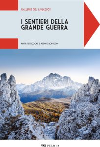 Maria Petriccione, Aldino Bondesan – I sentieri della grande guerra. Gallerie del Lagazuoi (2025)