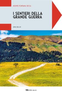 Anna Grillini – I sentieri della grande guerra. Monte Fontana Secca (2025)