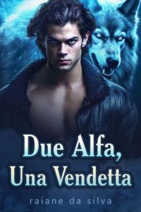 Raiane Da Silva – Due Alfa, Una Vendetta (2025)