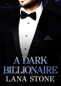 Lana Stone - I miliardari di New York Vol. 1. A Dark Billionaire (2025)