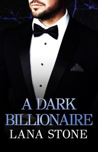 Lana Stone – I miliardari di New York Vol. 1. A Dark Billionaire (2025)