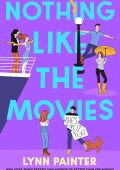 Lynn Painter - Nothing Like the Movies. Mai come nei film (2025)