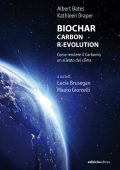 Albert Bates, Kathleen Draper - Biochar Carbon R-evolution (2024)