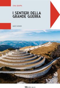 Marco Mondini – I sentieri della grande guerra. Cima Grappa (2025)
