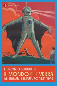 Lorenzo Benadusi – Il mondo che verrà (2025)