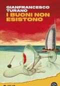 Gianfrancesco Turano - I buoni non esistono (2025)