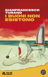 Gianfrancesco Turano – I buoni non esistono (2025)
